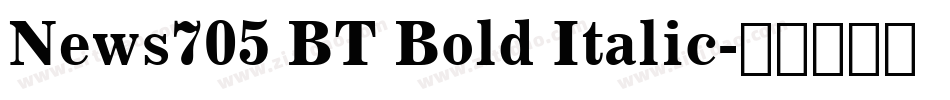 News705 BT Bold Italic字体转换